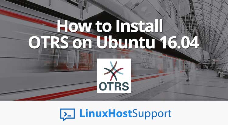 How to Install OTRS on Ubuntu 16.04