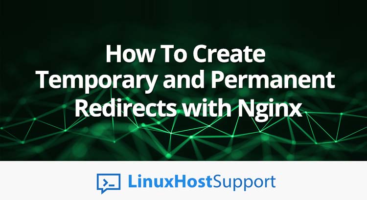 How To Create Temporary and Permanent Redirects with Nginx
