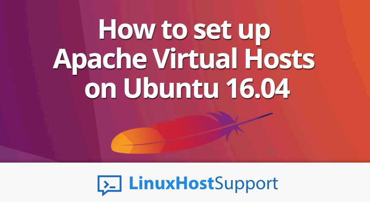 How to set up Apache Virtual Hosts on Ubuntu 16.04
