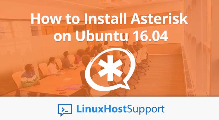 How to Install Asterisk on Ubuntu 16.04