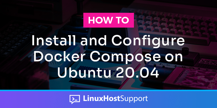 how to install and configure docker compose on ubuntu 20.04